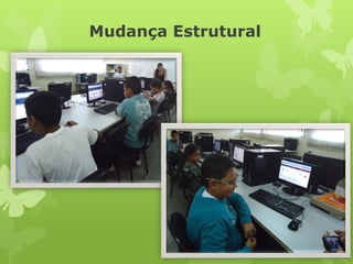 Mudança Estrutural  