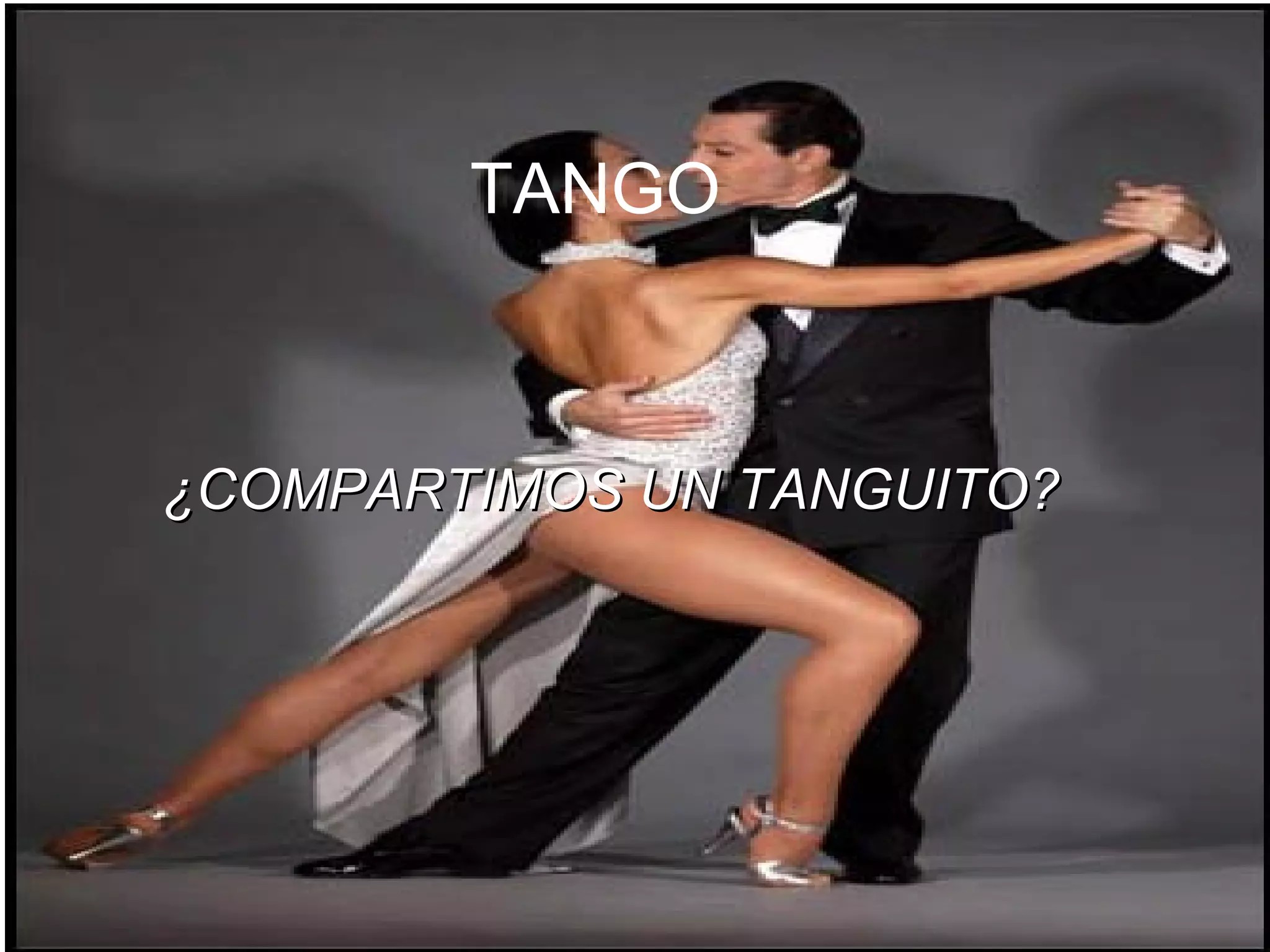 TANGO ¿COMPARTIMOS UN TANGUITO? 