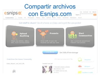 Compartir archivos
 con Esnips.com