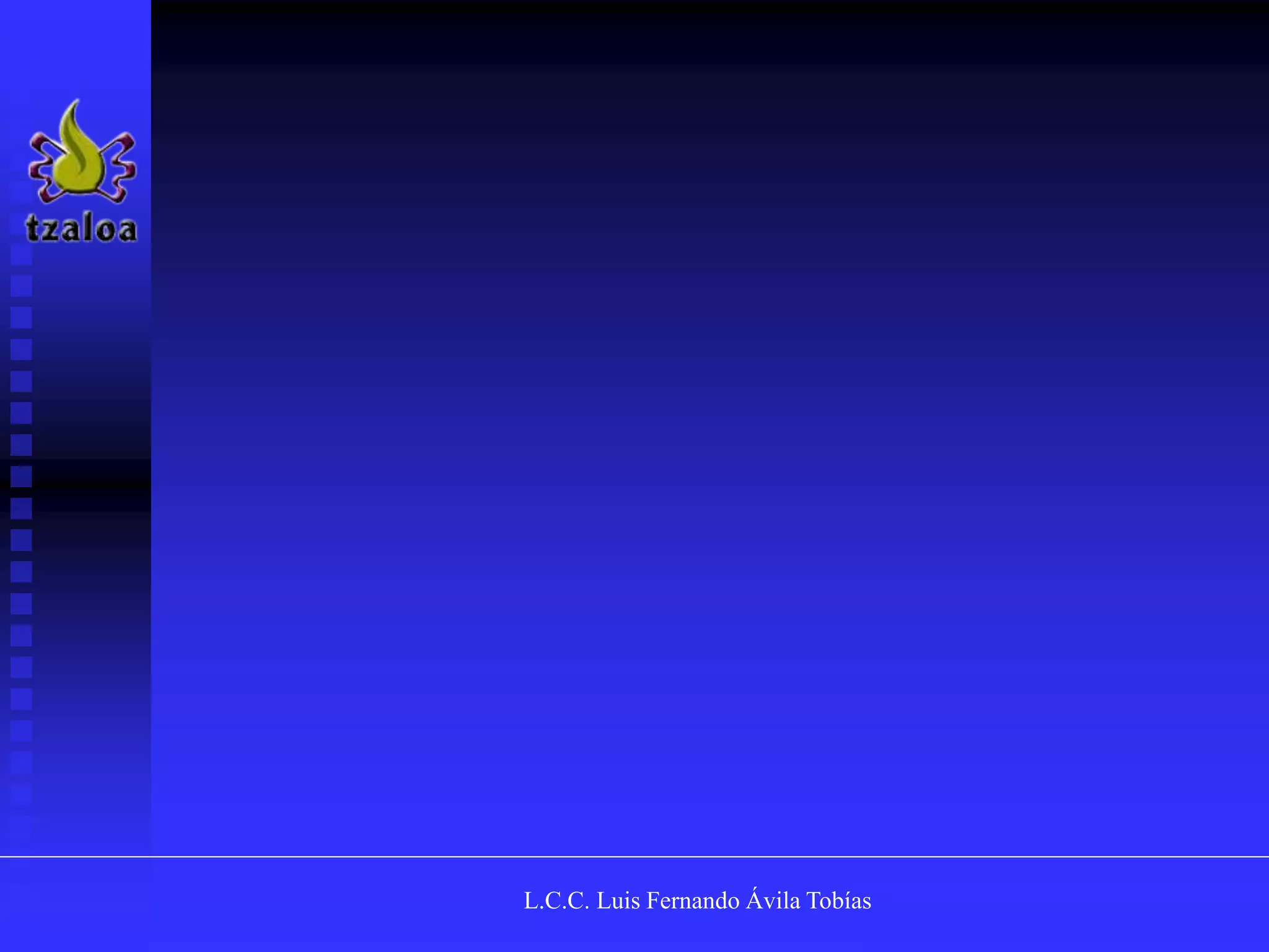 L.C.C. Luis Fernando Ávila Tobías
 