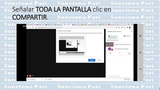 Señalar TODA LA PANTALLA clic en
COMPARTIR.