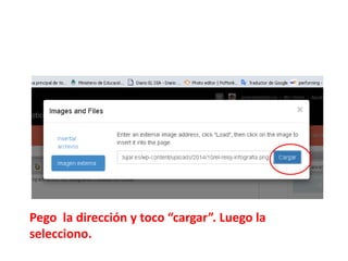 Pego la dirección y toco “cargar”. Luego la
selecciono.