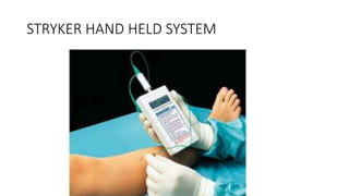 STRYKER HAND HELD SYSTEM
 