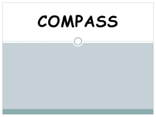 COMPASS
 