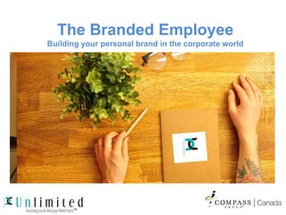 The Branded Employee
Building your personal brand in the corporate world
 
