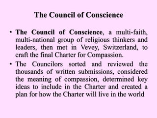 The Council of Conscience
• The Council of Conscience, a multi-faith,
multi-national group of religious thinkers and
leade...