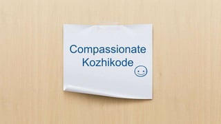Compassionate
Kozhikode
 