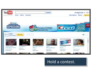 Hold a contest.
 
