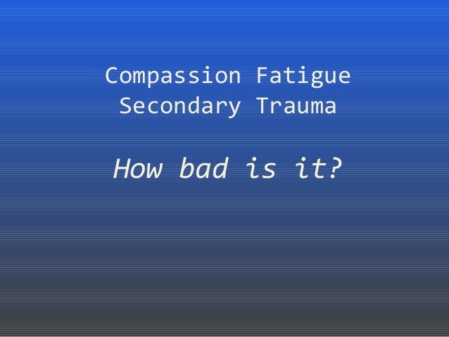 compassion fatigue