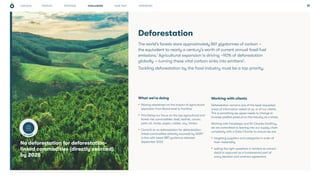 PROGRESS WHAT NEXT APPENDICES
STRATEGY 31
No deforestation for deforestation-
linked commodities (directly sourced)
by 2025
Deforestation
What we’re doing
• Raising awareness on the impact of agricultural
expansion from Board level to frontline
• Prioritising our focus on the top agricultural and
forest-risk commodities: beef, leather, cocoa,
palm oil, maize, paper, rubber, soy, timber
• Commit to no deforestation for deforestation-
linked commodities (directly sourced) by 20253
in line with latest SBTi guidance released
September 2022
Working with clients
Deforestation remains one of the least requested
areas of information asked of us, or of our clients.
This is something we agree needs to change to
increase positive pressure on the industry as a whole.
Working with Foodsteps and Sir Charles Godfray,
we are committed to leaning into our supply chain
complexity with a Data Charter to ensure we are:
• targeting suppliers and categories in order of
their materiality
• asking the right questions in tenders so correct
detail is captured as a fundamental part of
every decision and contract agreement
The world’s forests store approximately 861 gigatonnes of carbon –
the equivalent to nearly a century’s worth of current annual fossil fuel
emissions.1
Agricultural expansion is driving ~90% of deforestation
globally – turning these vital carbon sinks into emitters2
.
Tackling deforestation by the food industry must be a top priority.
CHALLENGES
KEY TARGET
OUR ROLE
 