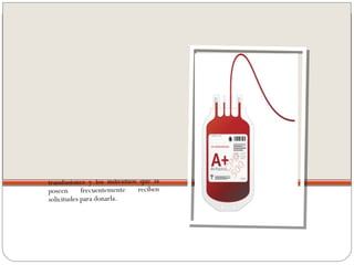 Datos estadísticos
A nivel mundial, las personas con
sangre Rh positivo son la mayoría y la
distribución varía según las razas. En
Estados Unidos, el 85% de la
población es Rh positiva, mientras que
en China el 99% de las personas es Rh
positivo y negativa.
El promedio mundial para la presencia
del factor Rh en la sangre es de un
90%. Por ello, es tan escasa la sangre
Rh negativa a la hora de hacer
transfusiones y los individuos que la
reciben
frecuentemente
poseen
solicitudes para donarla.

 
