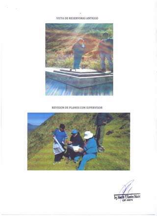 VISTA DE RESERVORIO ANTIGUO
REVISION DE PLANOS CON SUPERVISOR
 