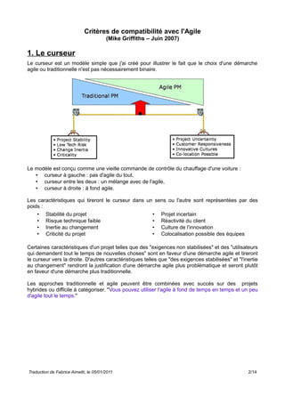 Critères de compatibilité avec l'Agile
(Mike Griffiths – Juin 2007)
1. Le curseur
Le curseur est un modèle simple que j'ai...