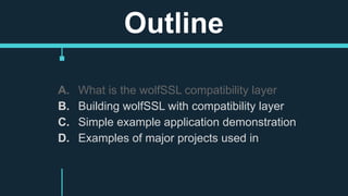 wolfSSL : Compatibility layer webinar | PDF