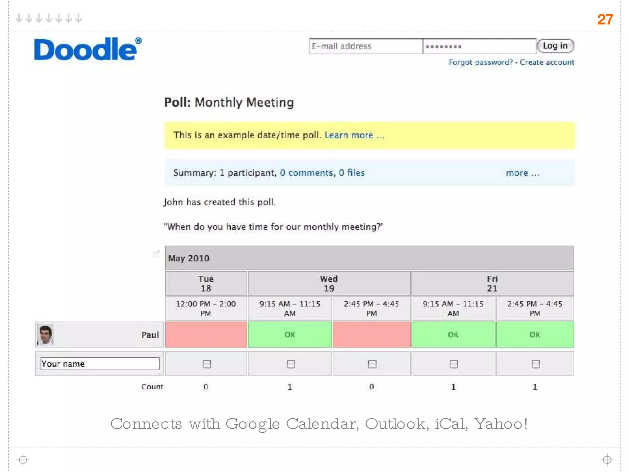 Connects with Google Calendar, Outlook, iCal, Yahoo! 