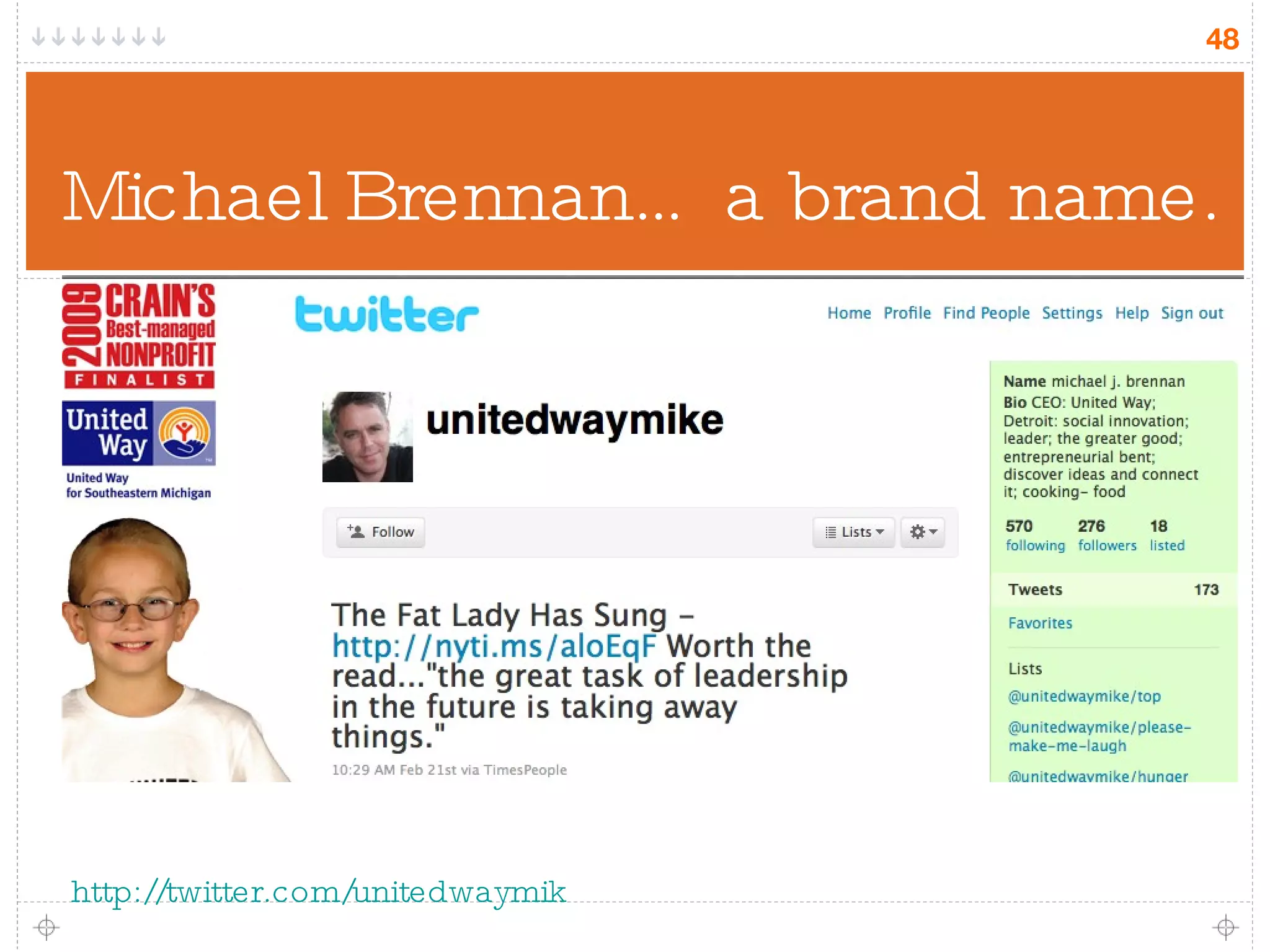 Michael Brennan…a brand name. http://twitter.com/unitedwaymike 