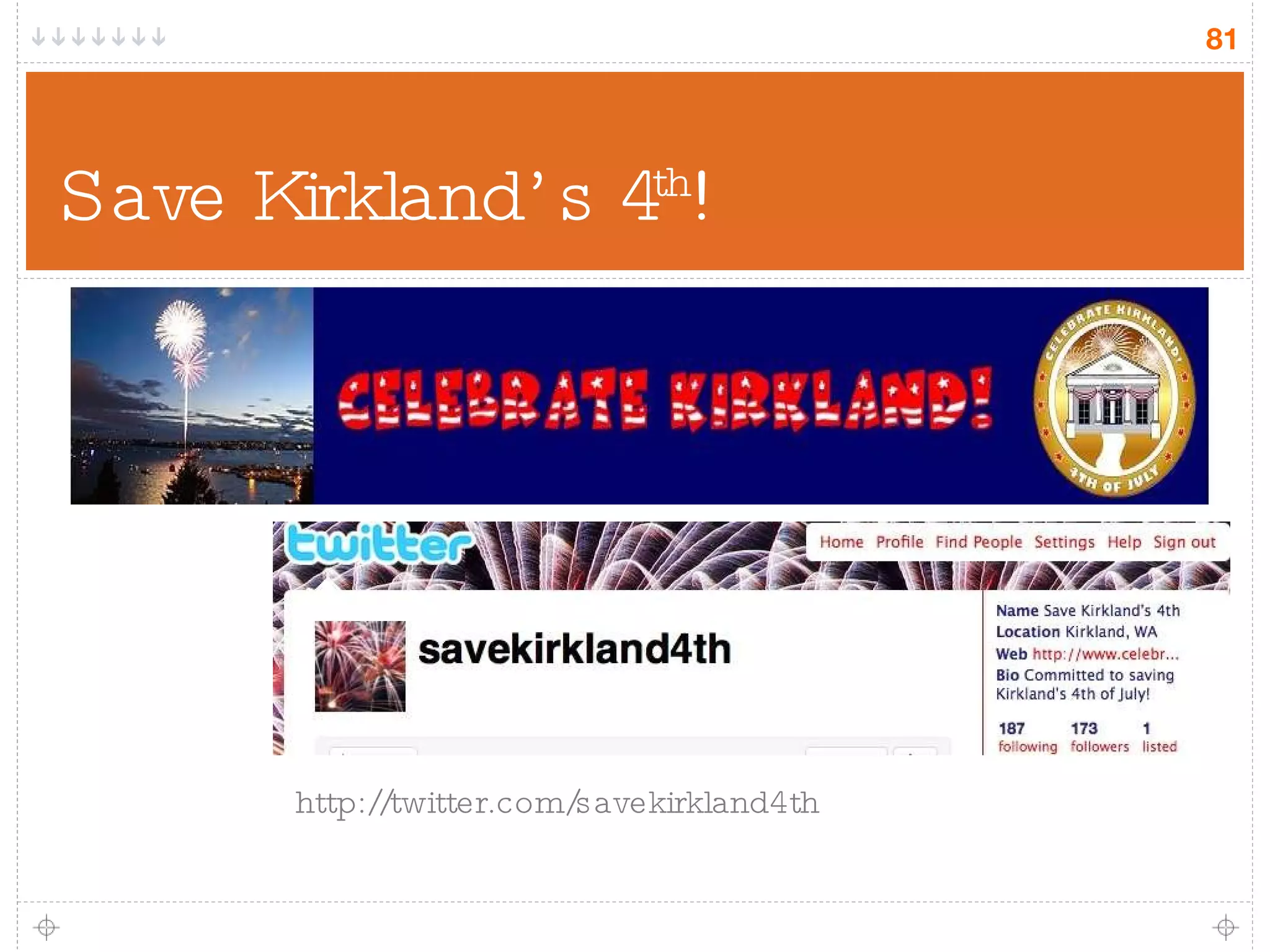 Save Kirkland’s 4 th ! http://twitter.com/savekirkland4th 
