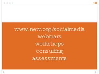 www.new.org/socialmedia webinars workshops consulting assessments 