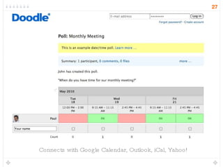 Connects with Google Calendar, Outlook, iCal, Yahoo! 