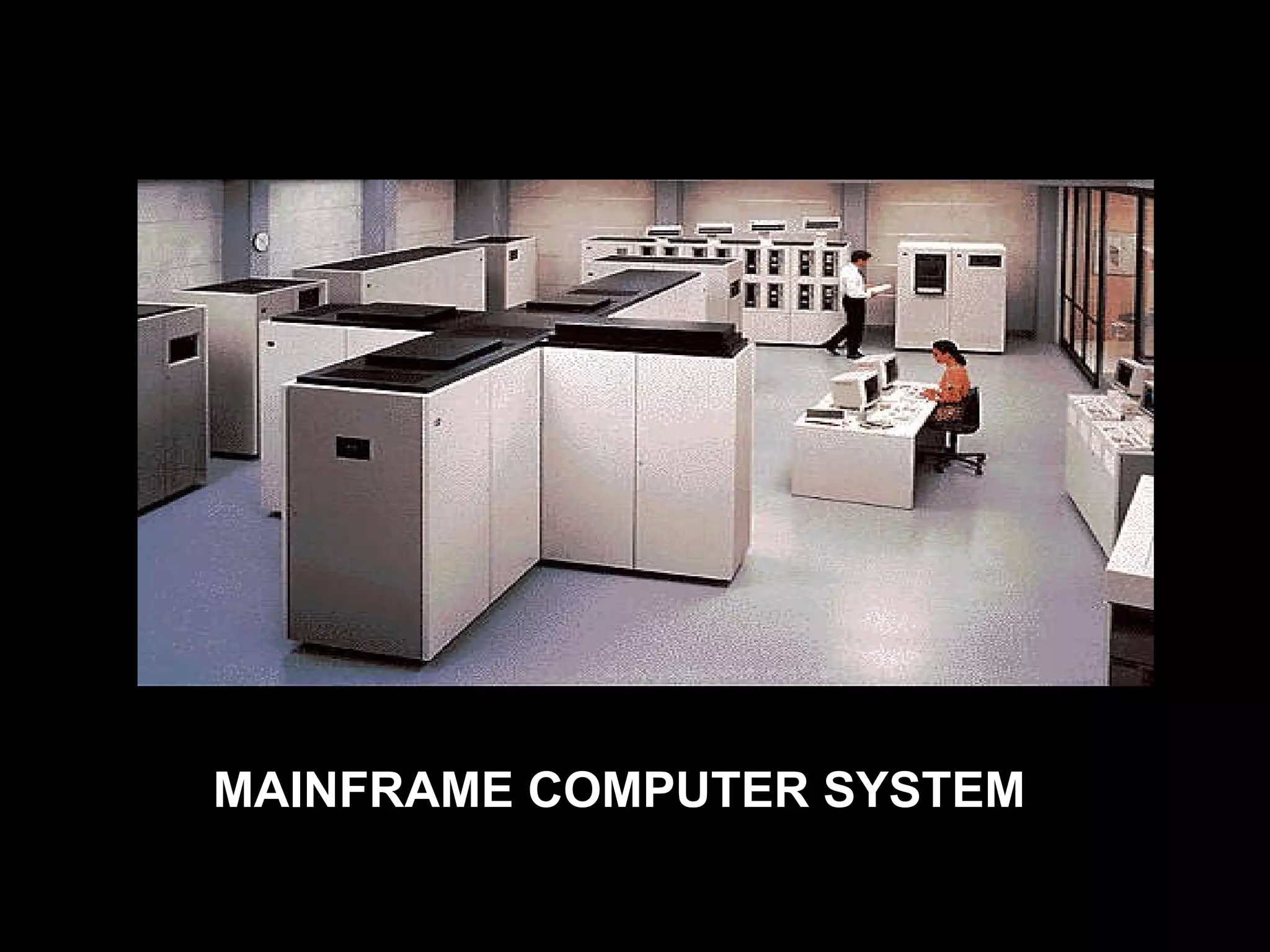 MAINFRAME COMPUTER SYSTEM 