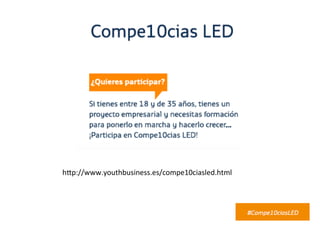 h"p://www.youthbusiness.es/compe10ciasled.html	
 