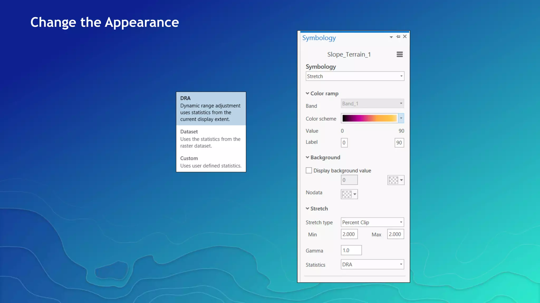 Change the Appearance
 