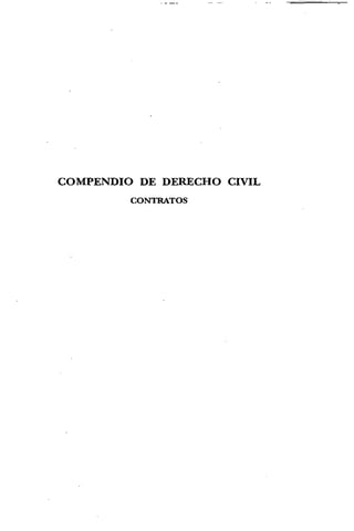 COMPENDIO DE DERECHO CIVIL
CONTRATOS
 