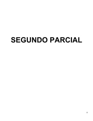 0
SEGUNDO PARCIAL
 