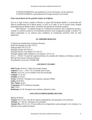 Descargado de http://www.LibrosElectronicosGratis.com/



       CATÓLICO-ROMANA, que predomina en el sur de Europa y de l...