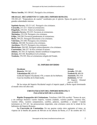 Descargado de http://www.LibrosElectronicosGratis.com/



Marco Aurelio, 161-180 d.C. Persiguió a los cristianos.

180-416...