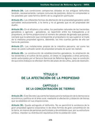 -31-
Instituto Nacional de Reforma Agraria - INRA
CAPÍTULO II
DE LA RESERVACIÓN DE LAS
TIERRAS BALDIAS
Artículo 67.- Todas...