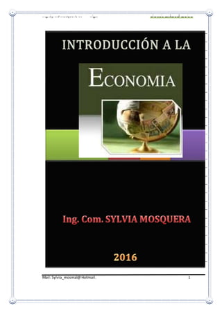 Ing.SylviaMosqueraM. – Mgs. COMPENDIO 2016
Mail: Sylvia_mosmal@Hotmail. 1
 