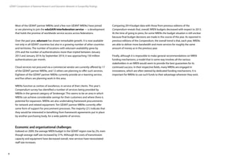 8
GÉANT Compendium of National Research and Education Networks In Europe /Key findings
Most of the GÉANT partner NRENs (and a few non-GÉANT NRENs) have joined
or are planning to join the eduGAIN interfederation service — a development
that holds the promise of worldwide service access across federations.
Over the past year, eduroam has shown remarkable growth. It is now available
not only in all GÉANT countries but also in a growing number of other countries
and territories. The number of locations with eduroam availability grew by
25% and the number of authentications more than tripled between January
2013 and January 2014; by September 2014, it was approaching 150 million
authentications per month.
Cloud services not procured via a commercial vendor are currently offered by 17
of the GÉANT partner NRENs, and 12 others are planning to offer such services.
Eighteen of the GÉANT partner NRENs currently provide an e-learning service,
and five others are planning work in this area.
NRENs function as centres of excellence, in service of their clients. This year’s
Compendium survey has identified a number of services being provided by
NRENs in the general category of ’brokerage‘. This seems to be an area in which
NRENs can achieve considerable savings for their customers and where there is
potential for expansion. NRENs are also undertaking framework procurements
for network and related equipment. Ten GÉANT partner NRENs currently offer
some form of support for procurement processes. The majority (21) indicate that
they would be interested in benefiting from framework agreements put in place
by another purchasing body, for a wide palette of services.
Economic and organisational challenges
Indexed on 2009, the average NREN budget in the GÉANT region rose by 2%, even
though average staff size increased by 31%. Although the costs of transmission
capacity and equipment have decreased overall, new services have necessitated
staff size increases.
Comparing 2014 budget data with those from previous editions of the
Compendium reveals that, overall, NREN budgets decreased with respect to 2013.
At the time of going to press, for some NRENs the budget situation is still unclear
because final budget decisions are made in the course of the year. As reported in
previous editions of the Compendium, the overall trend is that, each year, NRENs
are able to deliver more bandwidth and more services for roughly the same
amount of money as in the previous year.
Finally, although it is impossible to make general recommendations on NREN
funding mechanisms, a model that in some way involves all the various
stakeholders in an NREN would seem to provide the best guarantees for its
continued success. In their respective fields, many NRENs are engaged in
innovations, which are often steered by dedicated funding mechanisms. It is
important for NRENs to use such funds to their advantage wherever they exist.
 