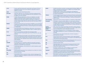 92
GÉANT Compendium of National Research and Education Networks In Europe /Appendices
ccTLD Country-code Top-Level Domains: Internet Top-Level Domains (TLDs) are
geographically specific and can be assigned to a dependent territory in
addition to a country.
CSIRT Computer Security Incident Response Team.
Dark Fibre Optic fibre cable that is not connected to transmission equipment by the
vendor or owner of the cable and therefore has to be connected (i.e.‘lit’) by
the NREN or the client institution.
DNSBL A DNSBL (DNS-based Blackhole List, Block List or Blacklist) is a list of IP
addresses published through the Internet Domain Name Service (DNS).
DNSBLs are most often used to publish the addresses of computers or
networks linked to spamming; most mail server software can be configured
to reject or flag messages which have been sent from a site listed on one or
more such lists.
DNSSEC The Domain Name System Security Extensions (DNSSEC) is a set of extensions
to DNS which provide to DNS clients (resolvers) origin authentication of DNS
data, authenticated denial of existence, and data integrity, but not availability
or confidentiality.
DWDM Dense Wavelength-Division Multiplexing: in fibre-optic communications, a
technology that uses multiple wavelengths of light to multiplex signals in a
single optical fibre.
E.164 The ITU recommendation that defines the international public
telecommunication numbering plan used in the PSTN and some other data
networks.
eduroam® education roaming service: provides a secure international roaming service
to users in the international research and education community. It allows a
user visiting another institution that is connected to eduroam to log on to the
WLAN using the same credentials he/she would use if he/she were at his/her
home institution.
EC European Commission.
eduGAIN The eduGAIN service is intended to enable the trustworthy exchange of
information related to identity, authentication and authorisation between
federations (in the GÉANT area and beyond).
ENUM E.164 NUmber Mapping, a suite of protocols to unify the telephone system
with the Internet.
EU European Union.
EUGridPMA The international organisation that coordinates the trust fabric for e-Science
grid authentication in Europe.
FTE Full-Time Equivalent.
GDS Global Dialling Scheme: a hierarchy of video-conference gatekeepers that
support the mapping of a telephone number format to access MCUs and VC
end-points worldwide.
GÉANT a) GÉANT Association: association consisting mainly of European NRENs, with
offices in Amsterdam (formerly known as TERENA) and Cambridge (GÉANT
Limited, formerly known as DANTE).
b) GÉANT project: a project mainly to develop the multi-gigabit pan-
European data communications network‘GÉANT’, which is used specifically
for research and education.
GN3plus The Multi-Gigabit European Research and Education Network and Associated
Services (GN3plus) project of the European Community’s Seventh Framework
Programme (FP7). It succeeds the GN3 project. It operates and develops the
GÉANT network.
Grid computing Applying the resources of many computers in a network to a single problem.
Honeypots A honeypot is a trap set to detect, deflect, or in some manner counteract
attempts at unauthorized use of information systems. Generally, it consists of
a computer, data or a network site that appears to be part of a network but is
actually isolated and monitored, and which seems to contain information or a
resource of value to attackers.
Identity
Management
System
ldM: a system that combines technologies and policies to allow institutions
to store users’personal information and keep it up to date. An ldM is the first
step to providing AAI for a local or federated environment.
interfederate Exchanging of metadata by two or more federations to allow members
within different federations to connect via a federated access management
exchange.
IP Internet Protocol: the method whereby data, in the form of packets, is
transmitted over a network.
IPv4 Internet Protocol version 4: the fourth iteration and first widely deployed
implementation of the Internet Protocol. IPv4 supports 32-bit addressing and
is the dominant Internet-layer protocol.
IPv6 The latest generation of the Internet Protocol (designated as the successor to
IPv4) with 128-bit addressing as its most significant feature.
IPR Intellectual property rights.
IRU Indefeasible Right to Use: the granting of temporary ownership of a fibre-
optic cable, allowing the unencumbered use of DWDM technology to
maximize the capacity of the link.
Kalmar The Kalmar e-identity Union, which is building an infrastructure for
exchanging personal information across Nordic borders.
Lightpath A dedicated point-to-point optical connection created through the use of
wavelengths in an optical network, to provide guaranteed service levels for
demanding applications bypassing the shared IP network.
MAN Metropolitan Area Network: covers a geographical region such as a city. This
term is often used interchangeably with Regional Area Network (RAN), which
generally covers a wider geographic area.
 