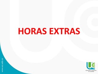 HORAS EXTRAS
 