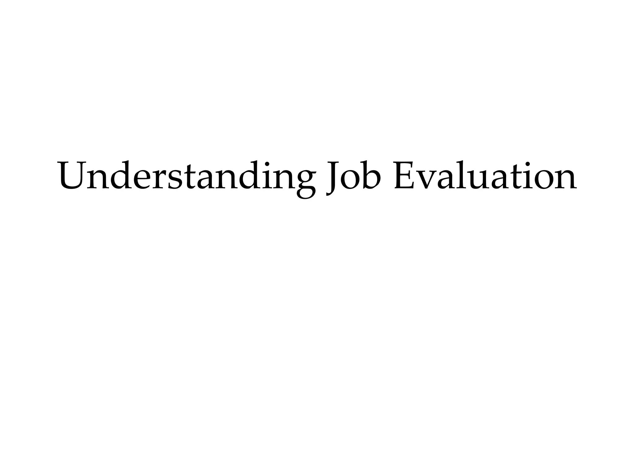 Understanding Job Evaluation
 