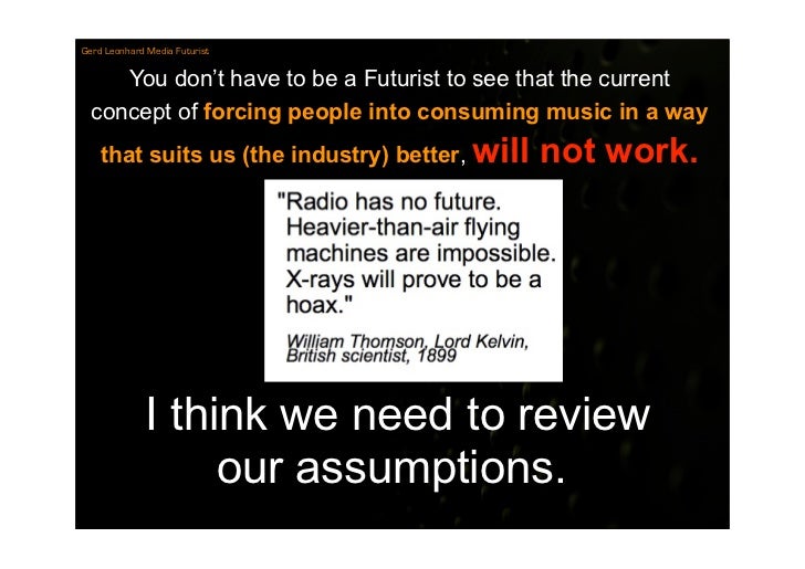 Gerd Leonhard Media Futurist


     You don’t have to be a Futurist to see that the current
  concept of forcing people in...