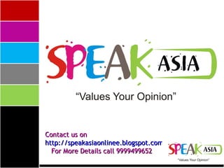 Contact us on  http://speakasiaonlinee.blogspot.com   For More Details call 9999499652 