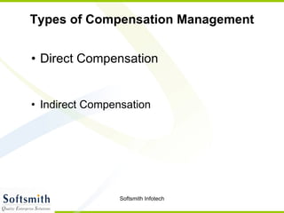 Types of Compensation Management Direct Compensation    Indirect Compensation   