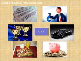 Question & Answer / Open Discussion




                               Q&A
 