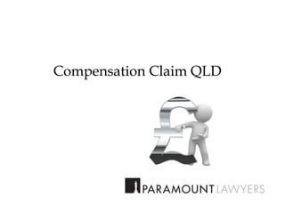 Compensation Claim QLD
 