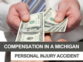 Compensation in a Michigan Personal Injury Accident