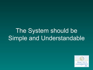 The System should be Simple and Understandable 