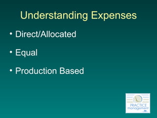 Understanding Expenses Direct/Allocated Equal Production Based 