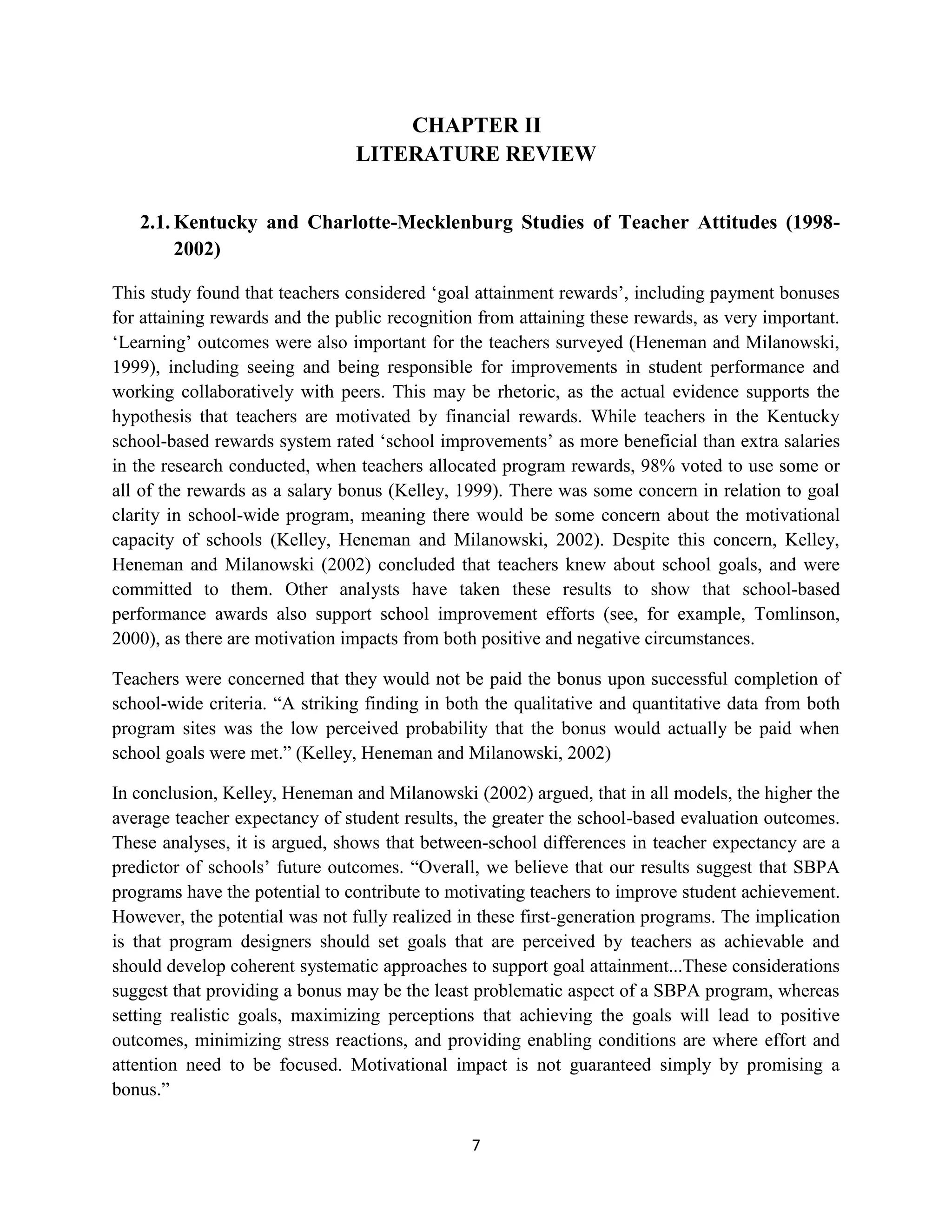 It will raise the morale, efficiency and cooperation among the workers. It, being just and fair would provide satisfaction to the workers.