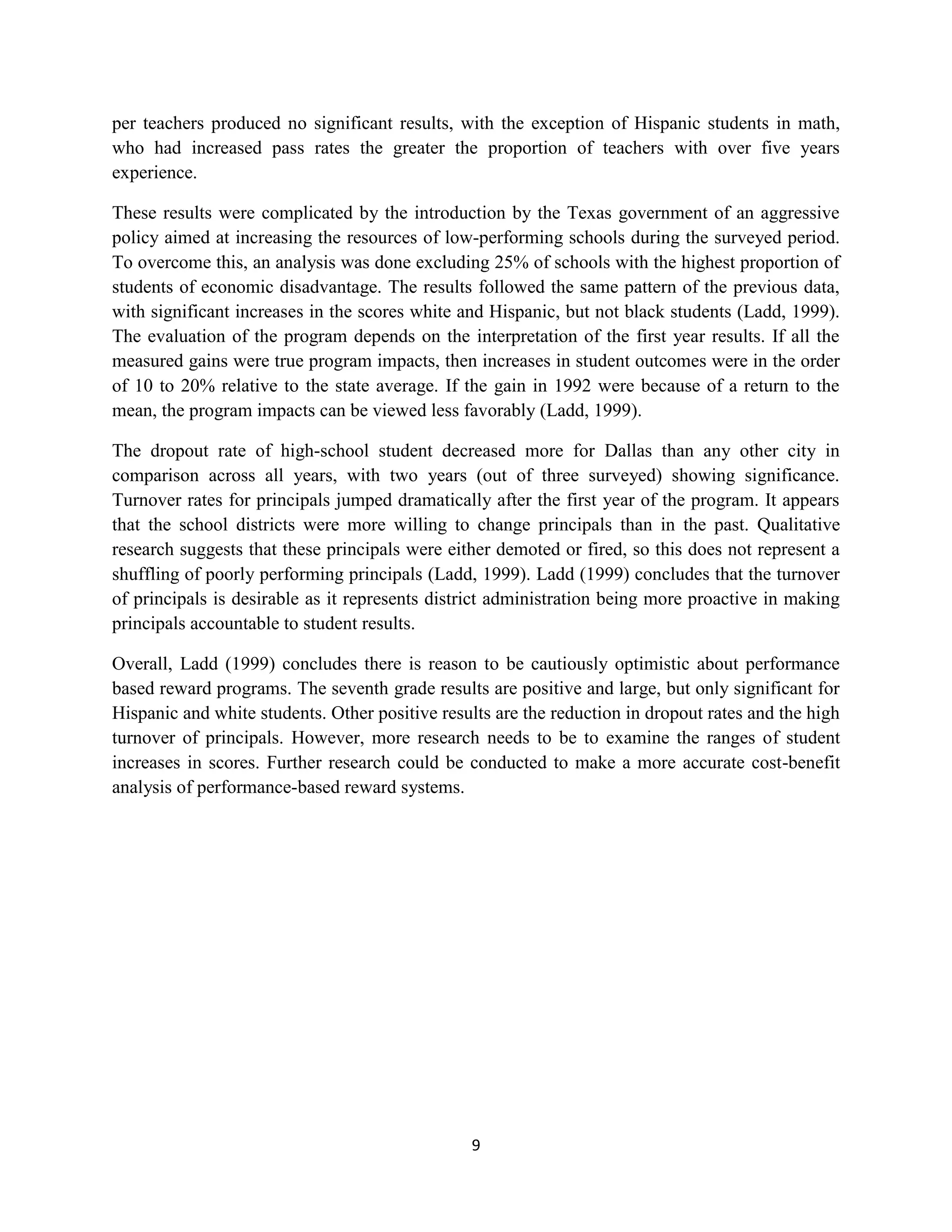 The perfect compensation system provides platform for happy and satisfied workforce. This minimizes the labor turnover. The organization enjoys the stability.