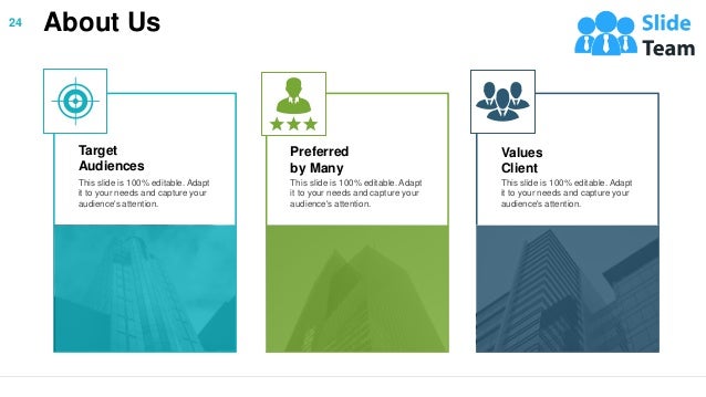 This slide is 100% editable. Adapt
it to your needs and capture your
audience's attention.
Target
Audiences
This slide is 100% editable. Adapt
it to your needs and capture your
audience's attention.
Preferred
by Many
This slide is 100% editable. Adapt
it to your needs and capture your
audience's attention.
Values
Client
About Us
24
 