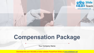 Compensation Package
Your Company Name
 