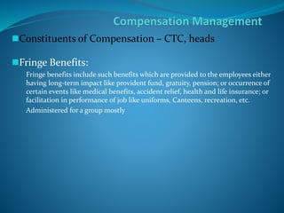  Purpose of Compensation
BUSINESS
STRATEGY
PEOPLE
REQUIREMENT
Compensation
Management
 