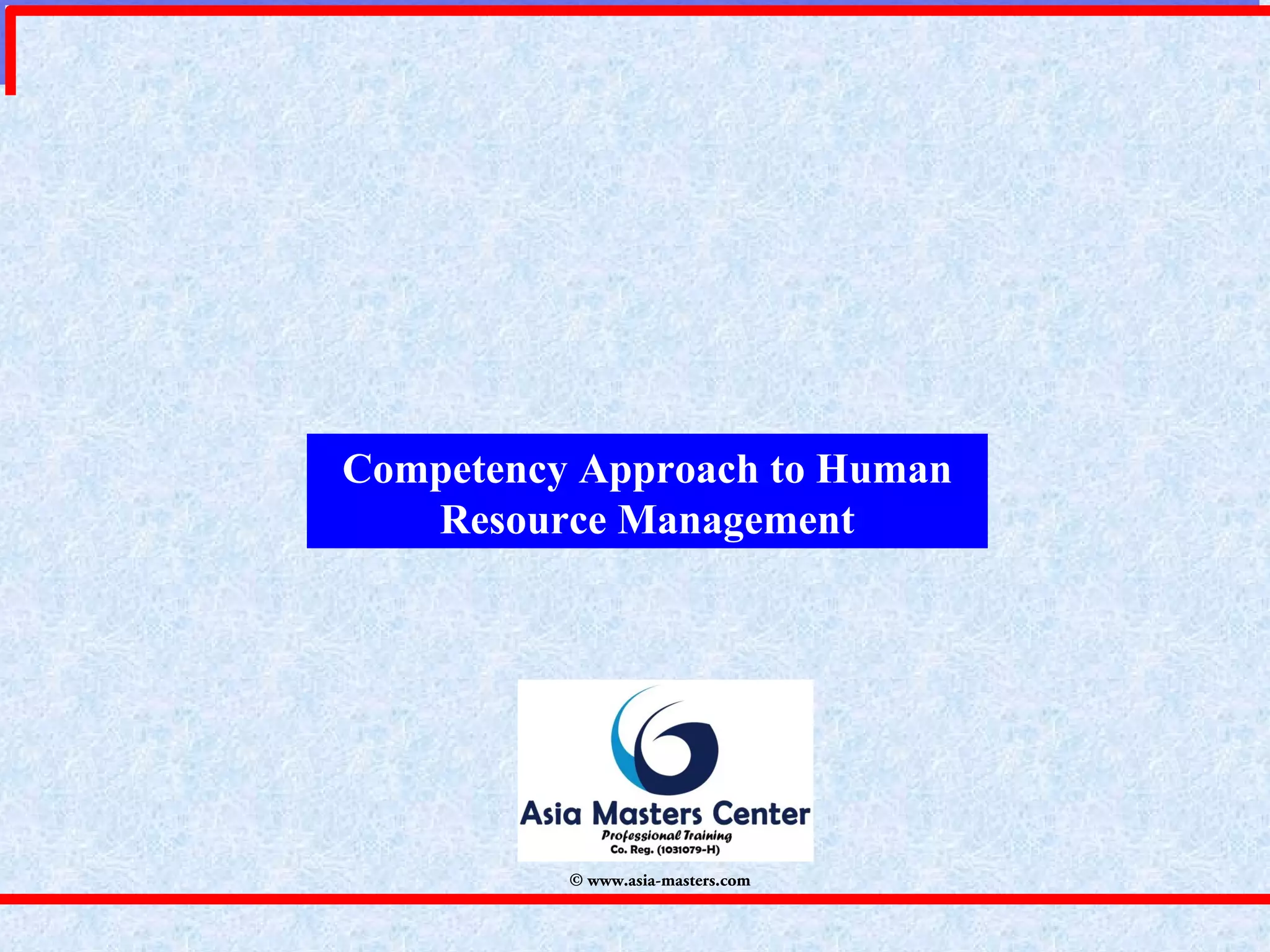Competency Approach to Human Resource Management | PPT